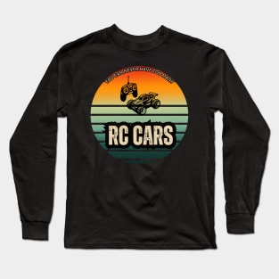 "You Can Never Have Too Many RC Cars" Hobbyist Graphic Tee Long Sleeve T-Shirt